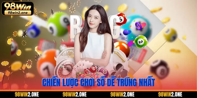 Chiến lược chơi số dễ trúng nhất