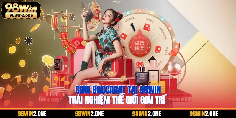 chơi baccarat tại 98WIN