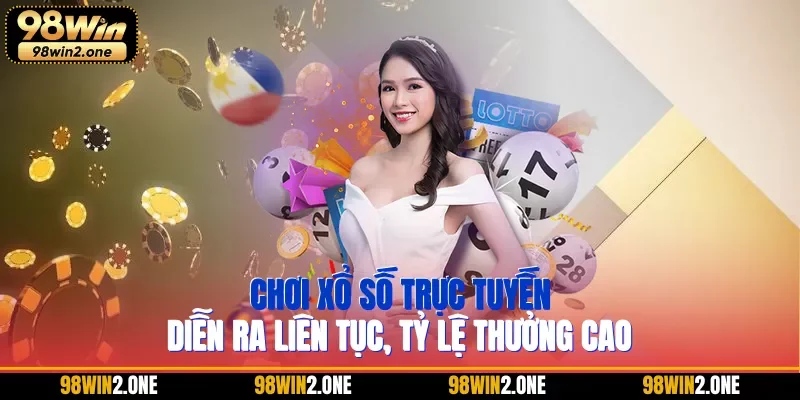 Chơi xổ số trực tuyến diễn ra liên tục, tỷ lệ thưởng cao