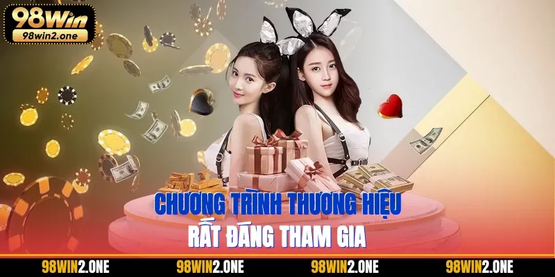 Chương trình thương hiệu rất đáng tham gia