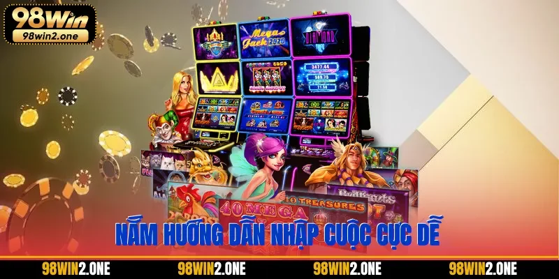 Nắm hướng dẫn nhập cuộc cực dễ