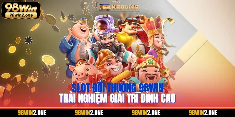 slot đổi thưởng 98win